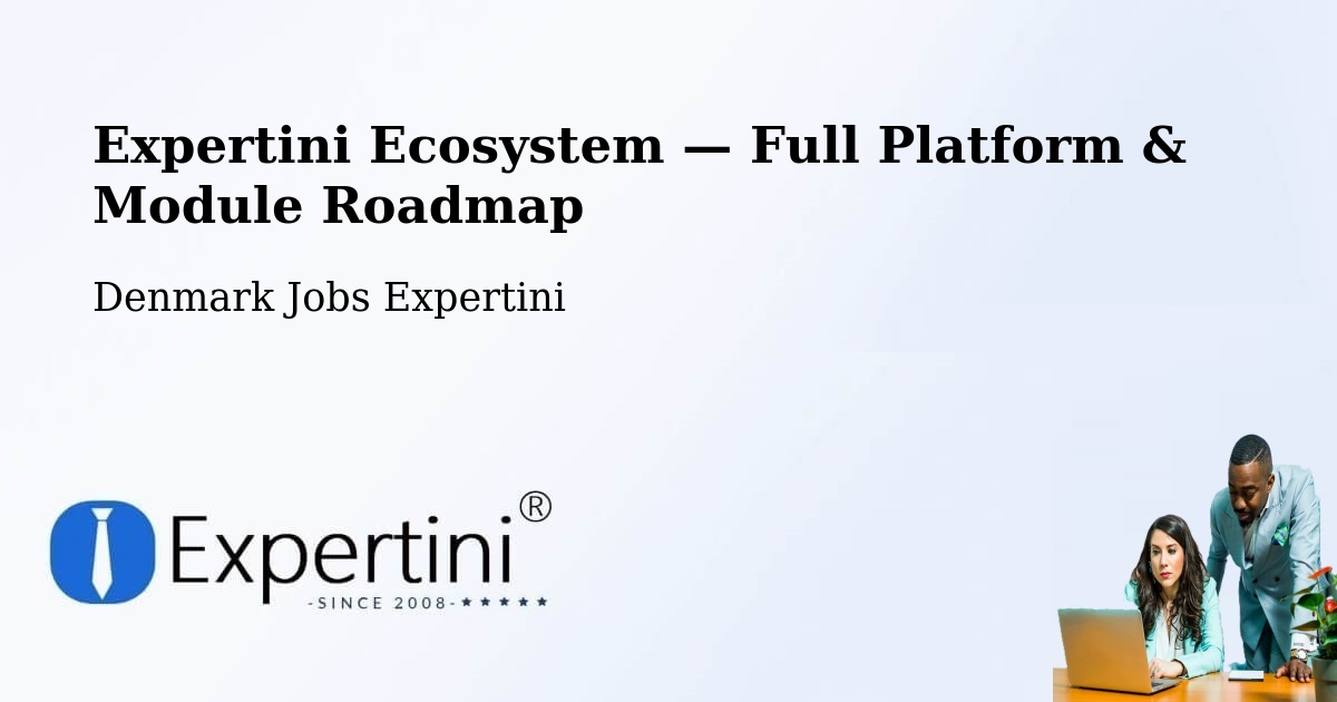 Expertini Ecosystem — Full Platform & Module Roadmap – Rønde